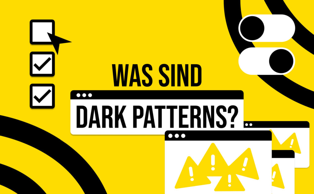 Dark Patterns: Was du gegen die gestalterische Manipulation tun kannst
